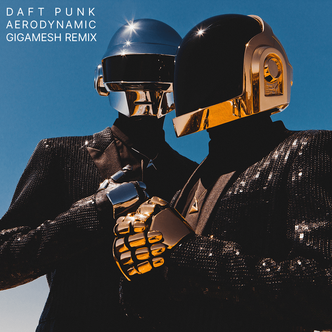 Daft Punk - Aerodynamic (Gigamesh Remix)